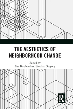 Paperback The Aesthetics of Neighborhood Change Book