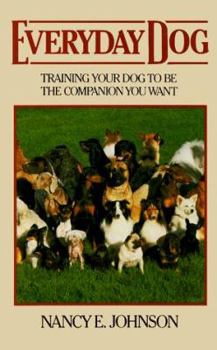 Hardcover Everyday Dog: Training Your Dog to Be the Companion You Want Book
