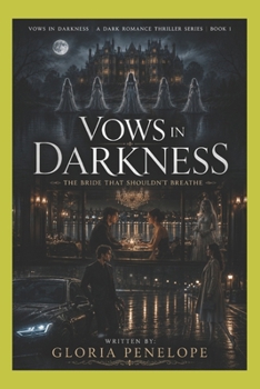 Paperback Vows in Darkness (Dark Romance Thriller Series - Book 1) Book