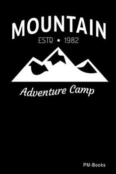 Paperback Mountain Estd 1982 Adventure Camp: Gepunktetes A5 Notizbuch oder Heft f?r Sch?ler, Studenten und Erwachsene Book