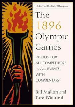 Paperback The 1896 Olympic Games: Results for All Competitors in All Events, with Commentary Book