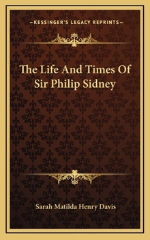 Hardcover The Life and Times of Sir Philip Sidney Book