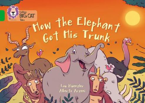 Paperback How the Elephant Got His Trunk: Green/Band 05 Book