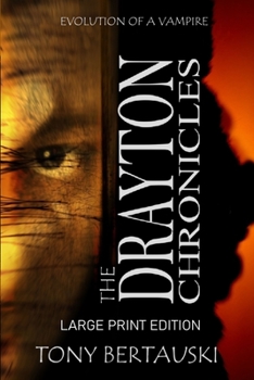 The Drayton Chronicles: Evolution of a Vampire - Book  of the Drayton