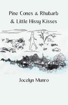 Paperback Pine Cones & Rhubarb & Little Hissy Kisses Book