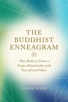 Paperback The Buddhist Enneagram: Nine Paths to Create a Deeper Relationship with Yourself and Others Book