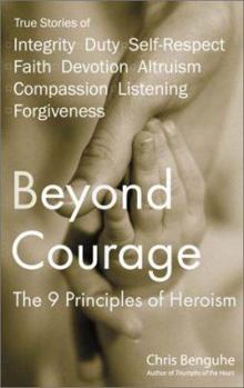 Paperback Beyond Courage: The 9 Principles of Heroism Book