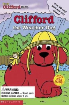 Hardcover Clifford the Weather Dog [With Reusable Vinyl Peel-And-Play Pieces] Book