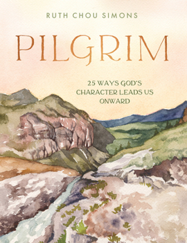 Hardcover Pilgrim: 25 Ways God's Character Leads Us Onward Book