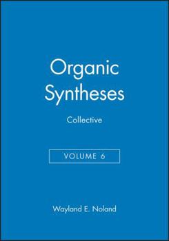 Hardcover Organic Syntheses, Collective Volume 6 Book