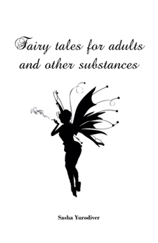 Paperback Fairy Tales for Adults and Other Substances Book