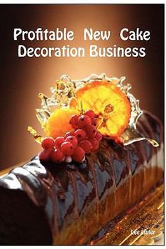 Paperback Profitable New Cake Decoration Business Book