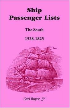 Paperback Ship Passenger Lists, The South (1538-1825) Book