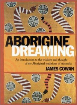 Paperback Aborigine Dreaming: An Introduction to the Wisdom and Magic of the Aboriginal Traditions Book