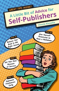 Paperback A Little Bit of Advice for Self-Publishers Book