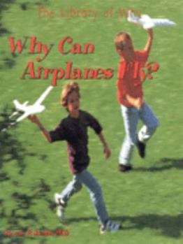 Library Binding Why Can Airplanes Fly? Book