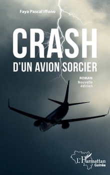 Paperback Crash d'un avion sorcier. Roman (nouvelle édition) [French] Book