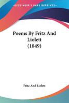 Paperback Poems By Fritz And Liolett (1849) Book