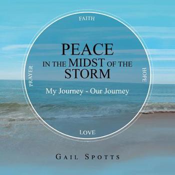 Paperback Peace in the Midst of the Storm: Faith - Hope - Love - Prayer Book