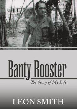 Paperback Banty Rooster: The Story of My Life Book
