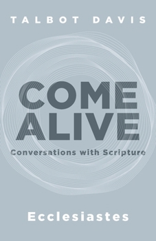 Paperback Come Alive: Ecclesiastes: Conversations with Scripture Book