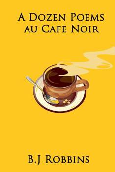 Paperback A Dozen Poems Au Cafe Noir Book