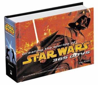 Hardcover Creating the Worlds of Star Wars: 365 Days [With CD-ROM] Book