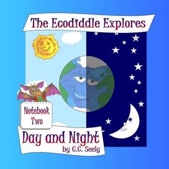 Paperback The Ecodiddle Explores Day and Night: Notebook 2 Book