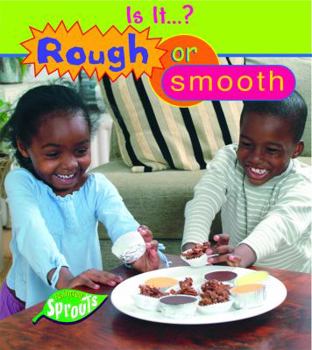 Paperback Rough Or Smooth (Sprouts, Is It...?) Book