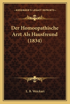 Paperback Der Homoopathische Arzt Als Hausfreund (1834) [German] Book