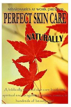 Paperback Perfect skin care naturally Book