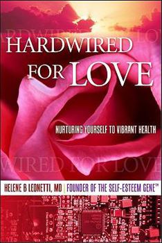 Paperback Hardwired for Love: Nurturing Yourself to Vibrant Health Book