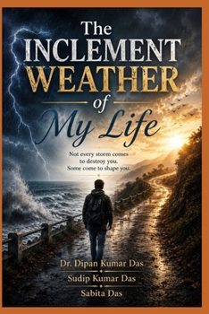 The Inclement Weather of My Life