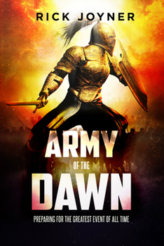 Paperback Army of the Dawn: Preparing for the Greatest Event of All Time Book