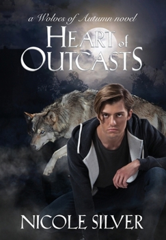 Heart of Outcasts - Book  of the Wolves of Autumn