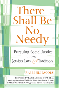 Hardcover There Shall Be No Needy: Pursuing Social Justice Through Jewish Law & Tradition Book