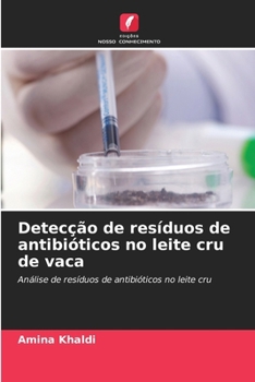 Paperback Detecção de resíduos de antibióticos no leite cru de vaca [Portuguese] Book