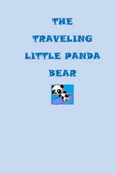 Paperback The traveling little panda bear Book