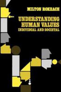 Paperback Understanding Human Values: Individual and Societal Book