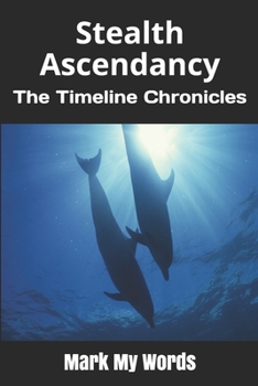 Paperback Stealth Ascendancy: The Timeline Chronicles Book