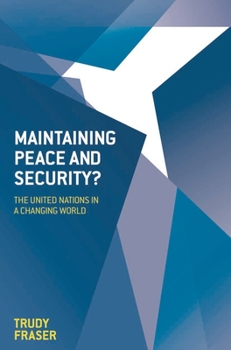 Paperback Maintaining Peace and Security?: The United Nations in a Changing World Book