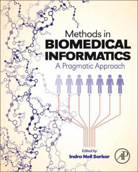 Hardcover Methods in Biomedical Informatics: A Pragmatic Approach Book