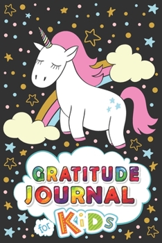 Paperback Gratitude Journal for Kids: A Daily Journal to Teach Kids & Children to Practice Gratitude, Positive Thinking and Mindfulness with Prompts Book