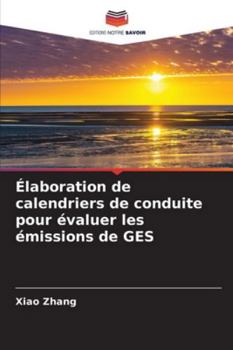 Paperback Élaboration de calendriers de conduite pour évaluer les émissions de GES [French] Book