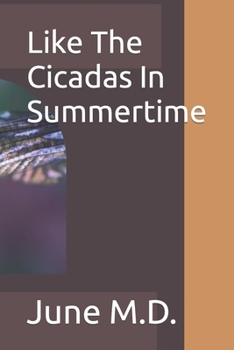 Paperback Like The Cicadas In Summertime Book