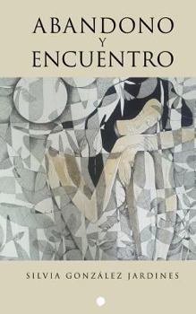 Paperback Abandono y encuentro [Spanish] Book