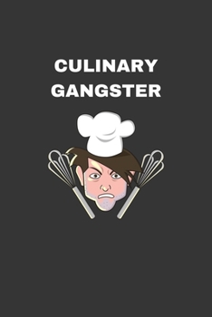 Paperback Culinary Gangster: Chef Gifts - A Small Lined Journal or Notebook (Card Alternative) Book