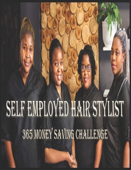 Paperback Self Employed Hair Stylist: 365 Money Saving Challenge Book