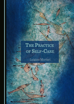 Hardcover The Practice of Self-Care Book