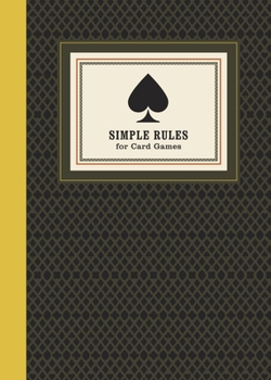 Hardcover Simple Rules for Card Games: Instructions and Strategy for Twenty Card Games Book